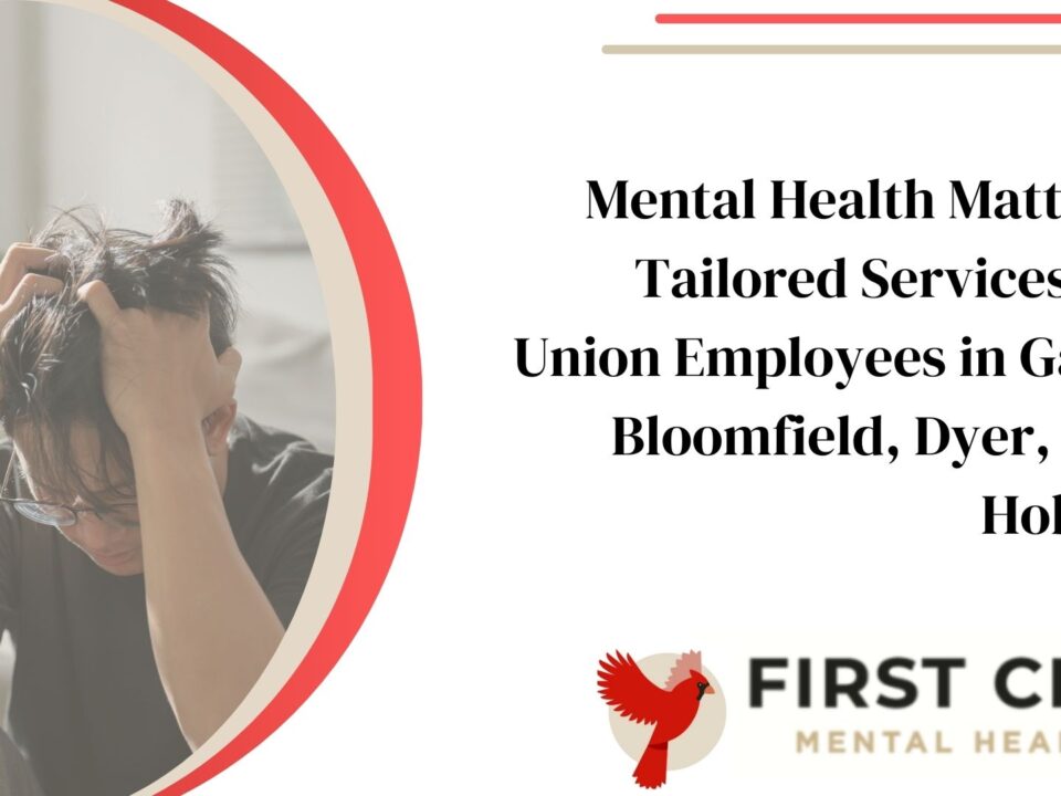 Mental Health Matters Tailored Services for Union Employees in Gary, Bloomfield, Dyer, and Hobart